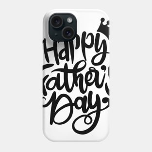 Happy Fathers Day greeting. Phone Case