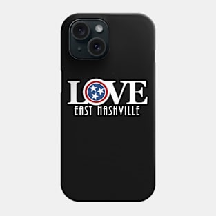 LOVE East Nashville Tennessee Phone Case