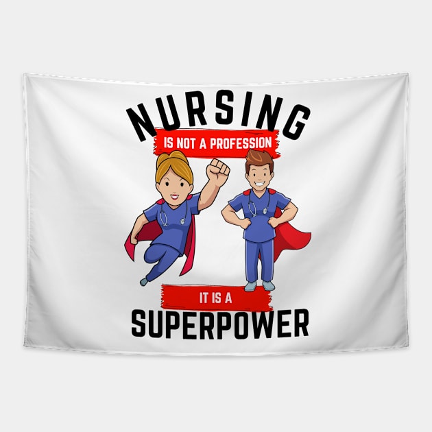 Nursing is not a profession it is a superpower Tapestry by Epic Shirt Store