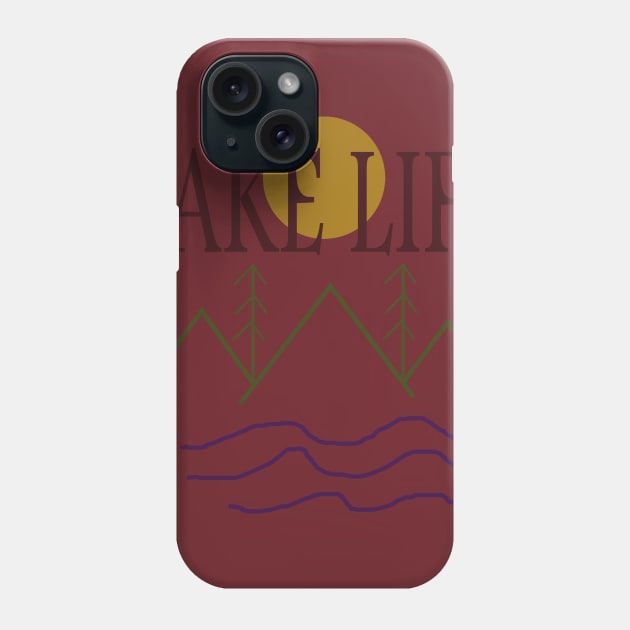 LAKE LIFE Phone Case by STONEYGHOST