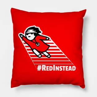 Red Instead. Walk in Red Pillow