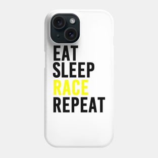 Eat, Sleep, Race and Repeat (Yellow) Phone Case