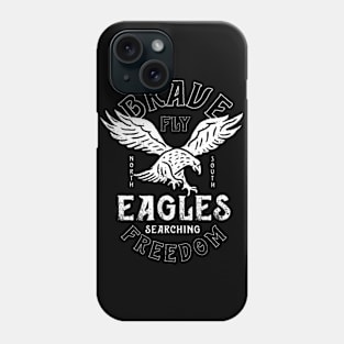 Brave Eagles Fly for Freedom Patriotic USA American Eagle Phone Case