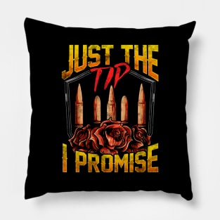 Just The Tip I Promise Bullet Pun Gun Rights Pillow