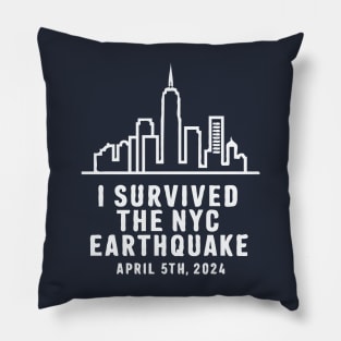 I Survived The NYC Earthquake April 5th 2024 Pillow