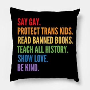 Say Gay Protect Trans Kids Read Banned Books Be Kind LGBTQIA Pillow