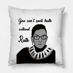 Ruth Bader Ginsburg RBG You can't spell truth Pillow