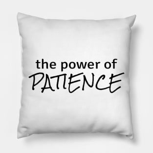 Power of Patience Pillow