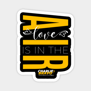 Love is in the air - Charlie Bravo Magnet