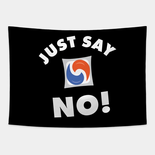 Just Say No to Eating Laundry Detergent Tapestry by creativecurly