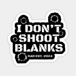 I Don'T Shoot Blanks Baby Shower Dad Est 2024 Gender Reveal Magnet