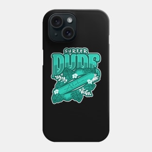 SURFER Dude Aloha - Funny Sports Surfing Quotes Phone Case