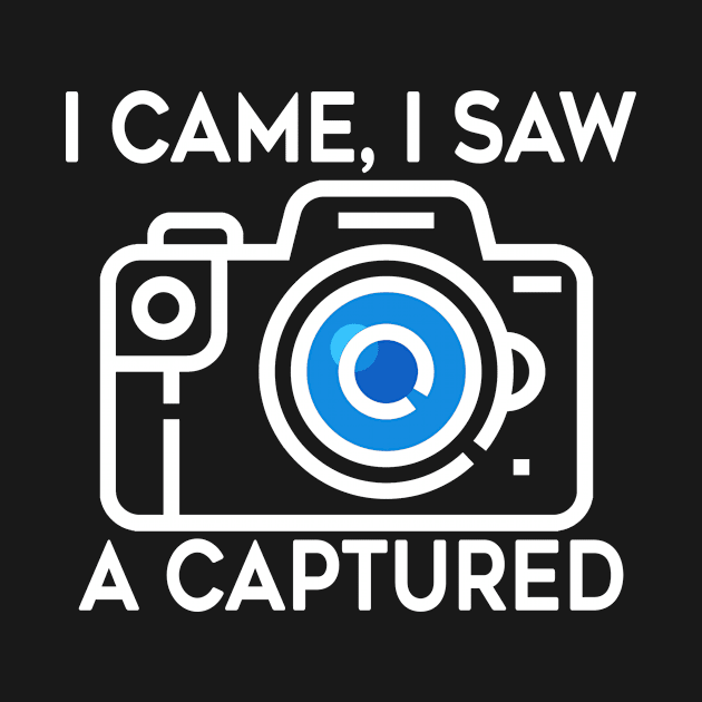 I Came, I Saw, A Captured by melodysign