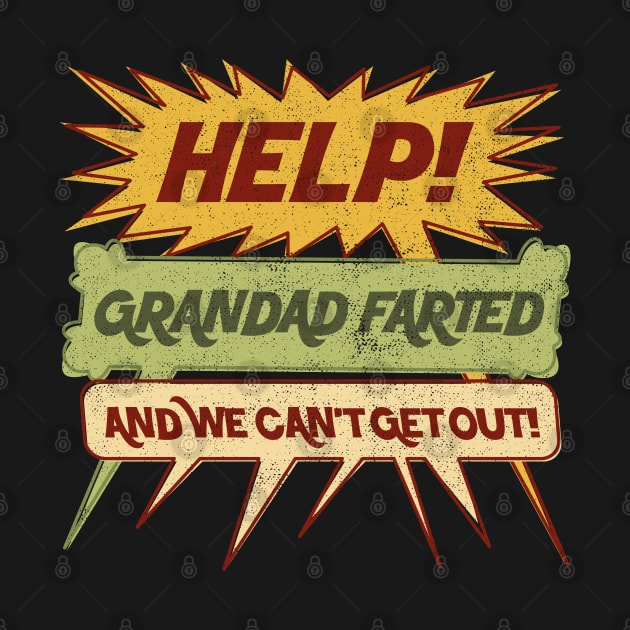 Help! Grandad Farted and We Can't Get Out! Word Balloon by DanielLiamGill