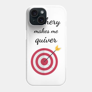 Archery Makes Me Quiver Phone Case