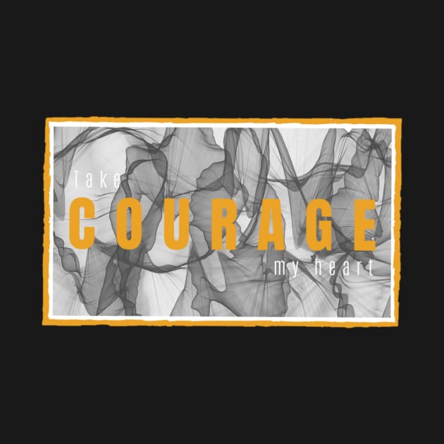 Courage by JM ART