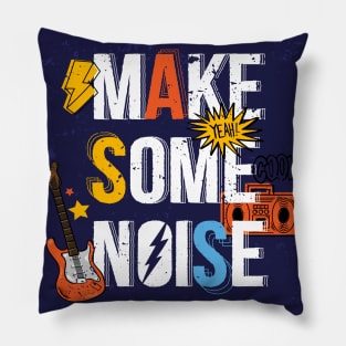 Make some Noise Design for Music Lovers Pillow