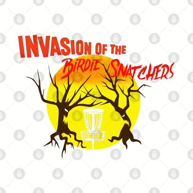 Invasion Of The Birdie Snatchers by DiscGolfThings