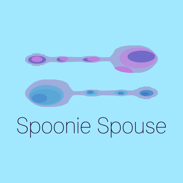 Spoonie Spouse! (Cool Colors) by KelseyLovelle