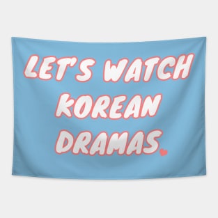 Let's Watch Korean Dramas Tapestry