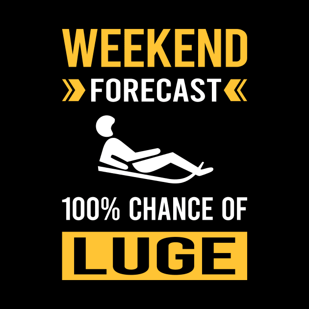Weekend Forecast Luge Luger by Good Day