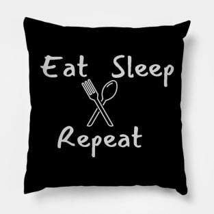 EAT SLEEP REPEAT Pillow