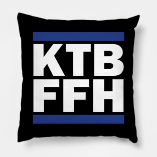 KTBFFH Pillow