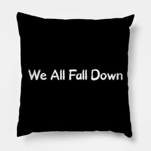 Coronavirus - We all fall down Pillow