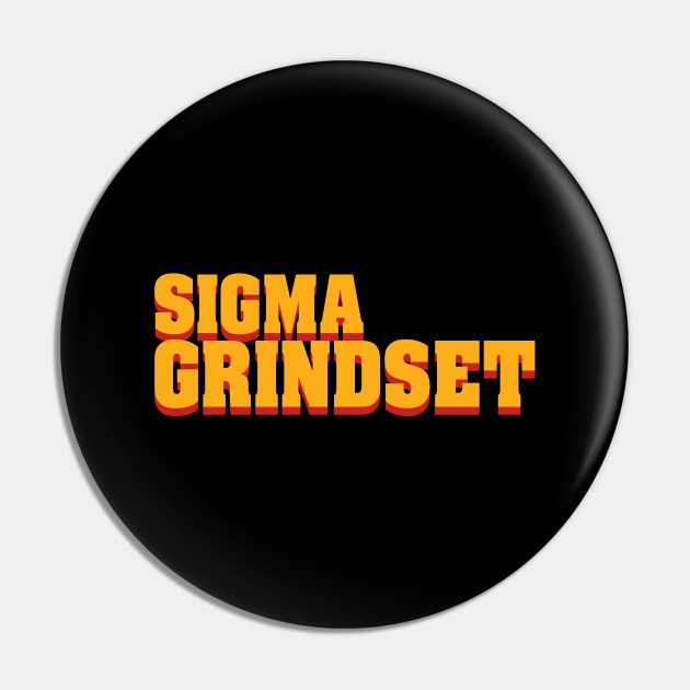 Sigma Grindset Pin by OldDannyBrown