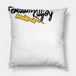 Feminist Killjoy Pillow