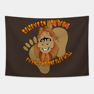 Believe in yourself - Bigfoot Tapestry