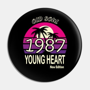 1987 Birthday Gift Old Soul Young Heart Pin