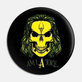 am i a joke, joker skull Pin