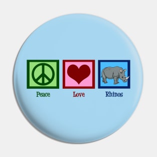 Peace Love Rhinos Pin