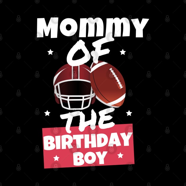 Mommy Of The Birthday Boy by Dippity Dow Five