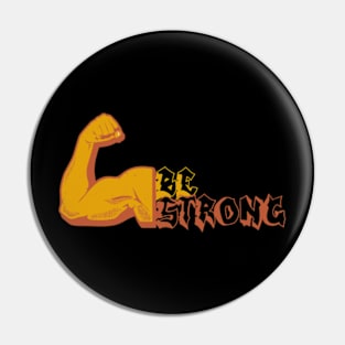 Be strong Pin