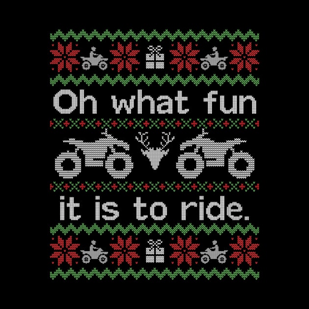 Ugly Christmas Sweater Fun to Ride Quad by HolidayoftheWeek