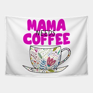 MAMA Needs Coffee Drinker Tapestry