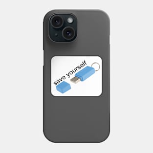 Save yourself Phone Case