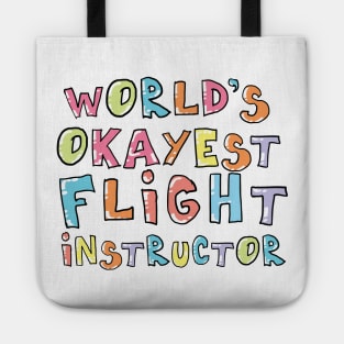World's Okayest Flight Instructor Gift Idea Tote