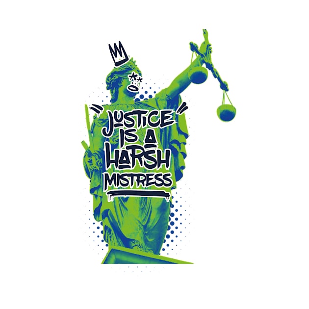 Justice Is A Harsh Mistress (v2) by bluerockproducts