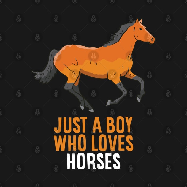 Just A Boy Who Loves Horses Horse Riding Boy by EQDesigns