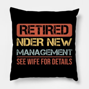 Funny Retirement Men I Am Not Retired See Wife for Details Pillow