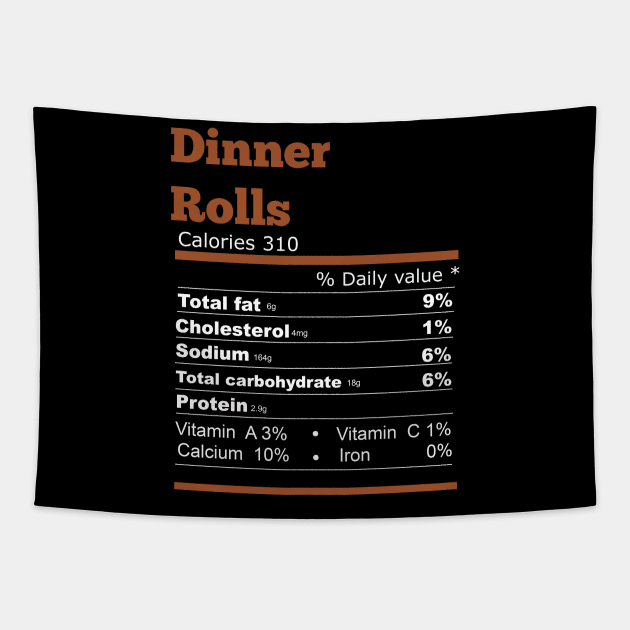 Dinner rolls nutrition thanksgiving T-shirt Tapestry by Flipodesigner