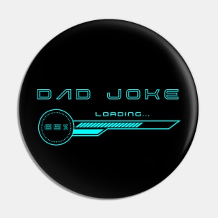 Dad Joke Loading Pin