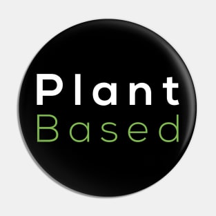 Plant Based Vegan T-shirt perfect gift for vegetarian men and women Pin