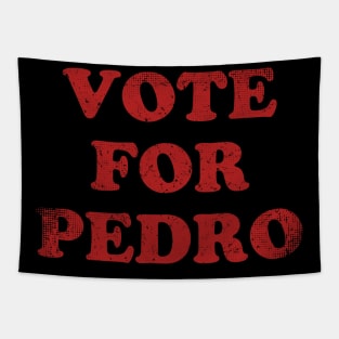 Vote For Pedro Tapestry