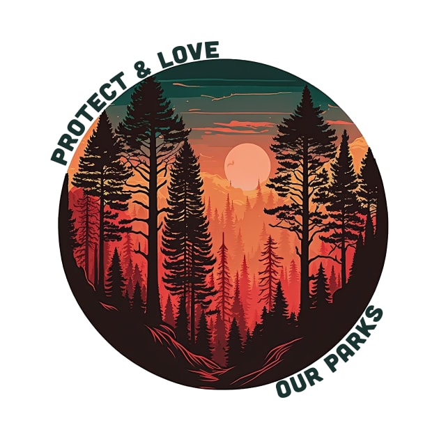 Protect and Love Our National Parks by TheJadeCat