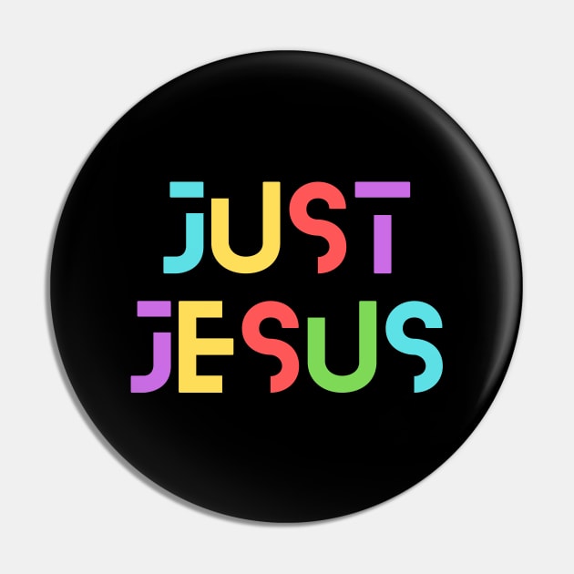 Just Jesus | Christian Typography Pin by All Things Gospel