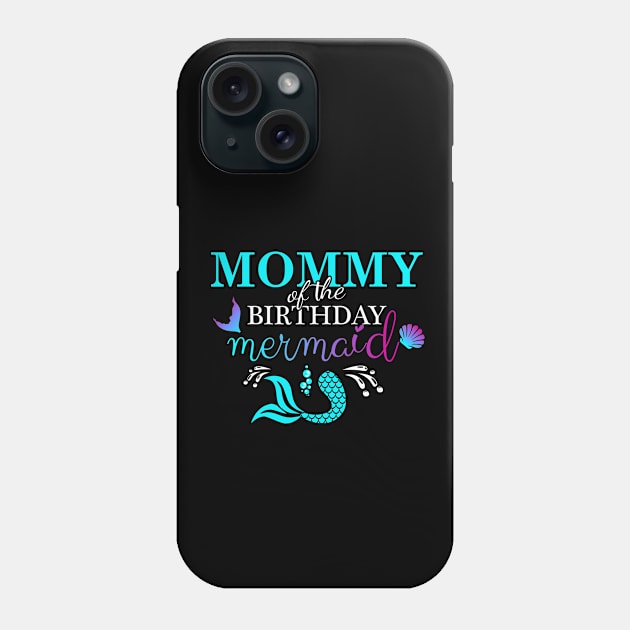 MOM of the Birthday Mermaid Phone Case by IbrahemHassan